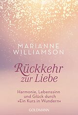 E-Book (epub) Rückkehr zur Liebe von Marianne Williamson