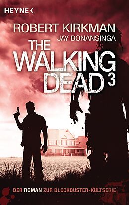 E-Book (epub) The Walking Dead 3 von Robert Kirkman, Jay Bonansinga