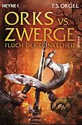 E-Book (epub) Orks vs. Zwerge - Fluch der Dunkelheit von T. S. Orgel