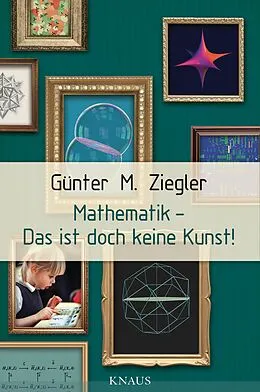 E-Book (epub) Mathematik - Das ist doch keine Kunst! von Günter M. Ziegler