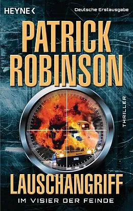 E-Book (epub) Lauschangriff - Im Visier der Feinde von Patrick Robinson