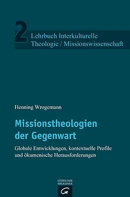 E-Book (pdf) Missionstheologien der Gegenwart von Henning Wrogemann
