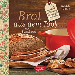 E-Book (epub) Brot aus dem gusseisernen Topf von Gabriele Redden Rosenbaum