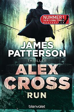 E-Book (epub) Run - Alex Cross 19 von James Patterson