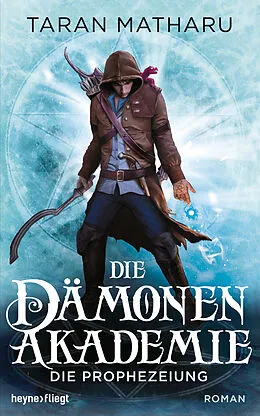 E-Book (epub) Die Dämonenakademie - Die Prophezeiung von Taran Matharu