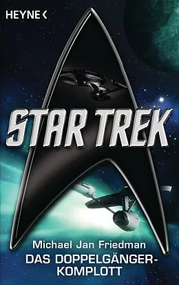 E-Book (epub) Star Trek: Das Doppelgänger-Komplott von Michael Jan Friedman
