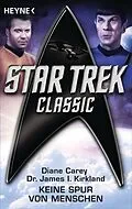 E-Book (epub) Star Trek - Classic: Keine Spur von Menschen von Diane Carey, James I. Kirkland