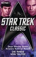 E-Book (epub) Star Trek - Classic: Die Ringe von Tautee von Dean Wesley Smith, Kristine Kathryn Rusch