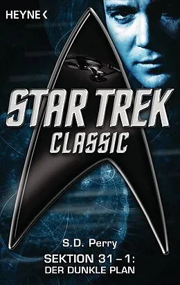 E-Book (epub) Star Trek - Classic: Der dunkle Plan von S. D. Perry