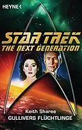 E-Book (epub) Star Trek - The Next Generation: Gullivers Flüchtlinge von Keith Sharee