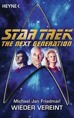 E-Book (epub) Star Trek - The Next Generation: Wieder vereint von Michael Jan Friedman
