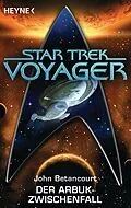 E-Book (epub) Star Trek - Voyager: Der Arbuk-Zwischenfall von John Gregory Betancourt