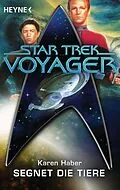 E-Book (epub) Star Trek - Voyager: Segnet die Tiere von Karen Haber