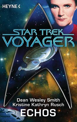E-Book (epub) Star Trek - Voyager: Echos von Dean Wesley Smith, Kristine Kathryn Rusch, Nina Kiriki Hoffman