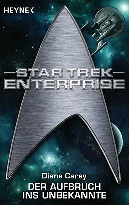 E-Book (epub) Star Trek - Enterprise: Aufbruch ins Unbekannte von Diane Carey