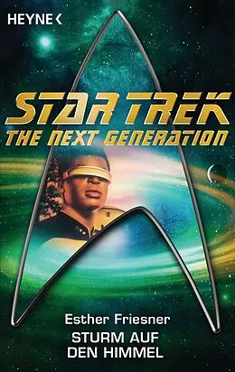 E-Book (epub) Star Trek - The Next Generation: Sturm auf den Himmel von Esther M. Friesner