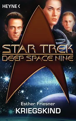 E-Book (epub) Star Trek - Deep Space Nine: Kriegskind von Esther M. Friesner