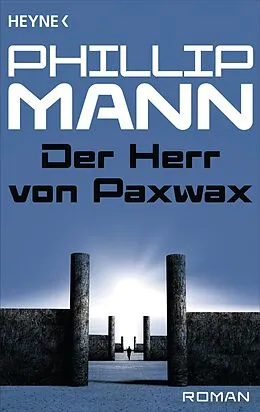 E-Book (epub) Der Herr von Paxwax - von Phillip Mann