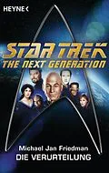 E-Book (epub) Star Trek - The Next Generation: Die Verurteilung von Michael Jan Friedman