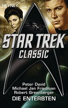 E-Book (epub) Star Trek - Classic: Die Enterbten von Peter David, Michael Jan Friedman, Robert Greenberger