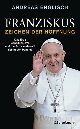 E-Book (epub) Franziskus - Zeichen der Hoffnung von Andreas Englisch