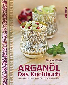 E-Book (epub) Arganöl - Das Kochbuch von Stefan Wiertz