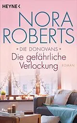 E-Book (epub) Die Donovans 1. Die gefährliche Verlockung von Nora Roberts