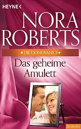 E-Book (epub) Die Donovans 3. Das geheime Amulett von Nora Roberts