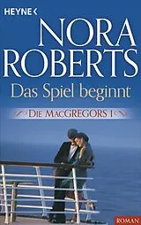 E-Book (epub) Die MacGregors 1. Das Spiel beginnt von Nora Roberts