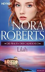 E-Book (epub) Die Frauen der Calhouns 3. Lilah von Nora Roberts