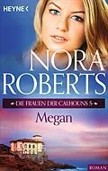 E-Book (epub) Die Frauen der Calhouns 5. Megan von Nora Roberts