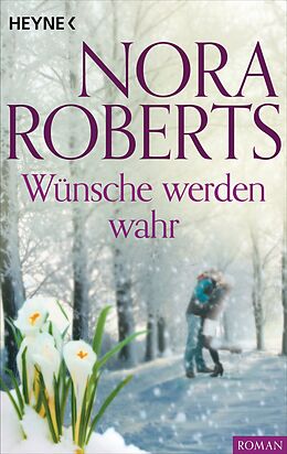 E-Book (epub) Wünsche werden wahr von Nora Roberts