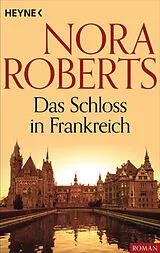 E-Book (epub) Das Schloss in Frankreich von Nora Roberts