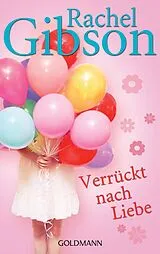 E-Book (epub) Verrückt nach Liebe von Rachel Gibson