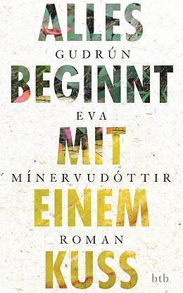 E-Book (epub) Alles beginnt mit einem Kuss von Gudrún Eva Mínervudóttir