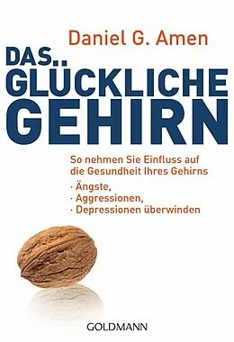 E-Book (epub) Das glückliche Gehirn von Daniel G. Amen