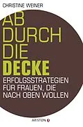 E-Book (epub) Ab durch die Decke von Christine Weiner