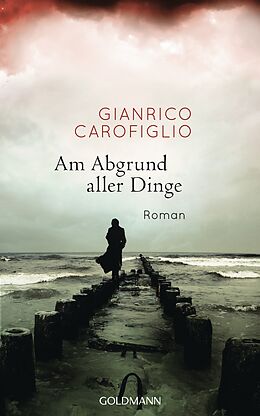 E-Book (epub) Am Abgrund aller Dinge von Gianrico Carofiglio