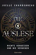 E-Book (epub) Die Auslese - Nichts vergessen und nie vergeben von Joelle Charbonneau
