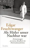 E-Book (epub) Als Hitler unser Nachbar war von Edgar Feuchtwanger, Bertil Scali