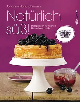 E-Book (epub) Natürlich süß! von Johanna Handschmann