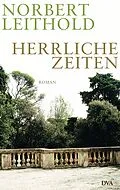 E-Book (epub) Herrliche Zeiten von Norbert Leithold