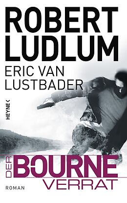 E-Book (epub) Der Bourne Verrat von Robert Ludlum, Eric Van Lustbader