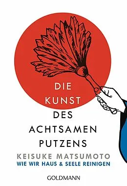 E-Book (epub) Die Kunst des achtsamen Putzens von Keisuke Matsumoto