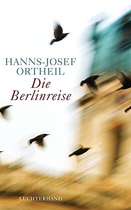 E-Book (epub) Die Berlinreise von Hanns-Josef Ortheil