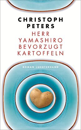 E-Book (epub) Herr Yamashiro bevorzugt Kartoffeln von Christoph Peters