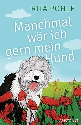 E-Book (epub) Manchmal wär ich gern mein Hund von Rita Pohle