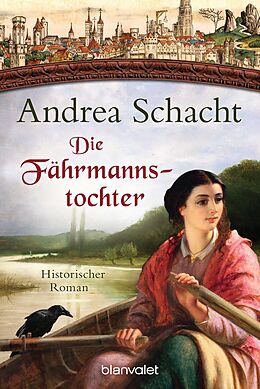E-Book (epub) Die Fährmannstochter von Andrea Schacht