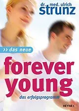 E-Book (epub) Das Neue Forever Young von Ulrich Strunz
