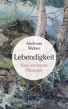 E-Book (epub) Lebendigkeit von Andreas Weber
